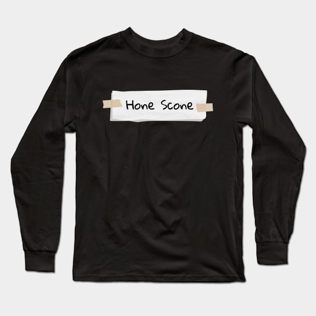 Hone Scone Long Sleeve T-Shirt by FanaticalFics